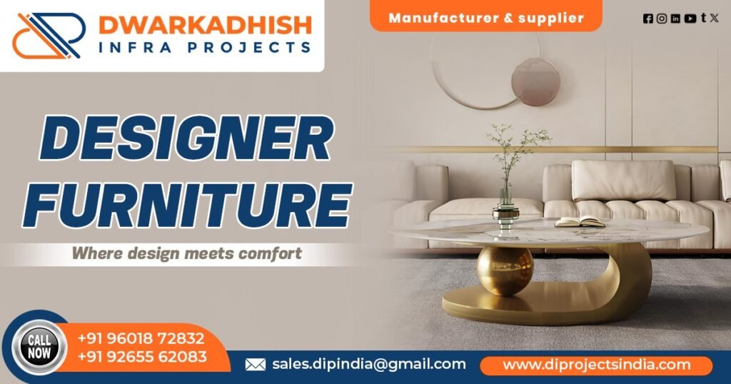 Designer Furniture in Chhattisgarh